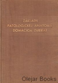 Základy patologickej anatomie domácich zvierat