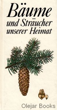 Bäume und Sträucher unserer Heimat