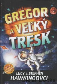 Gregor a Veľký tresk