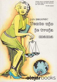 Tento ujo je tvoja mama