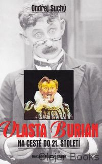 Vlasta Burian na cestě do 21. století
