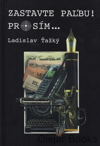 Zastavate paľbu! Prosím...