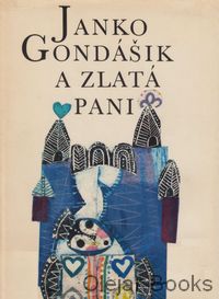 Janko Gondášik a zlatá pani
