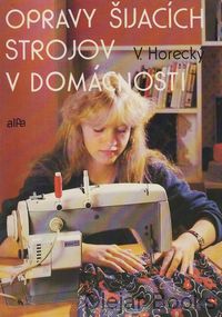 Opravy šijacích strojov v domácnosti