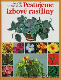 Pestujeme izbové rastliny
