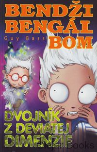 Bendži Bengál Bom a Dvojník z deviatej dimenzie