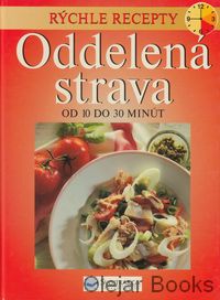 Oddelená strava - Rýchle recepty