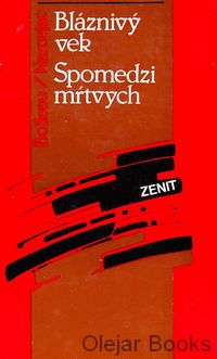 Bláznivý vek; Spomedzi mŕtvych
