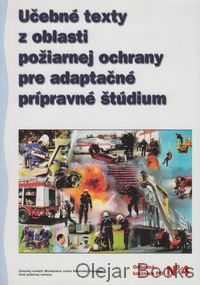 Učebné texty z oblasti požiarnej ochrany pre adaptačné prípravné štúdium