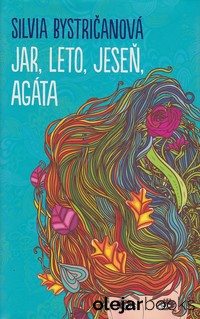 Jar, leto, jeseň, Agáta