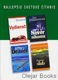 Never nikomu; Vydierač; Posledný sľub; Modré nekonečno