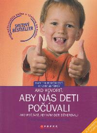 Ako hovoriť, aby nás deti počúvali