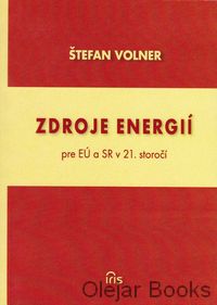 Zdroje energií pre EÚ a SR v 21. storočí