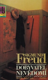 Sigmund Freud - Dobyvatel nevědomí