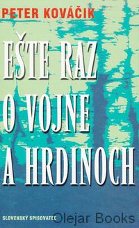 Ešte raz o vojne a hrdinoch