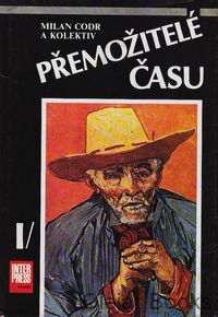 Přemožitelé času I