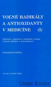 Voľné radikály a antioxidanty v medicíne I.