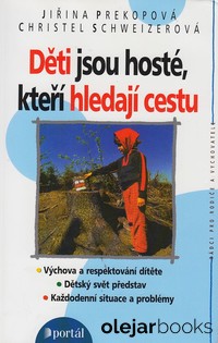Děti jsou hosté, kteří hledají cestu