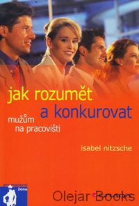 Jak rozumět a konkurovat mužům na pracovišti