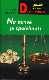 Na  mrtvé je spolehnutí