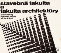 Stavebná fakulta a Fakulta architektúry Slovenskej školy technickej