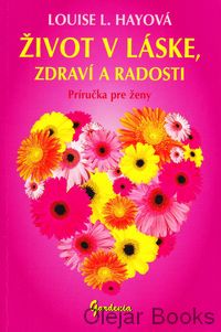 Život v láske, zdraví a radosti
