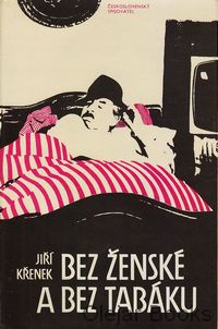 Bez ženské a bez tabáku
