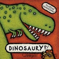 Dinosaury?!