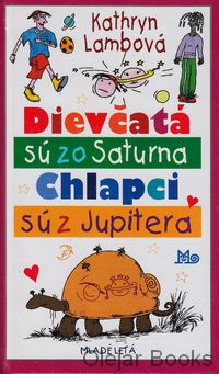 Dievčatá sú zo Saturna, chlapci so z Jupitera