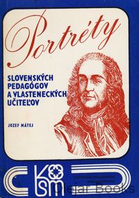 Portréty Slovenských pedagógov a vlasteneckých učiteľov