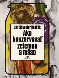 Ako konzervovať zeleninu a mäso