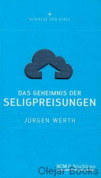Das Geheimnis der Seligpreisungen