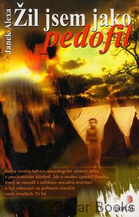 Žil jsem jako pedofil