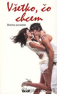 Všetko, čo chcem