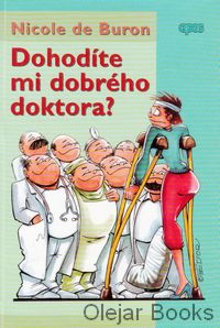 Dohodíte mi dobrého doktora?