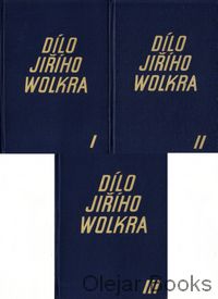 Dílo Jiřího Wolkra I., II., III.