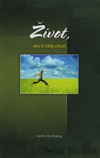 Život, aký si vždy chcel