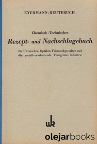Chemisch-technisches Rezept- und Nachschlagebuch