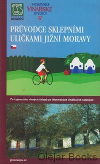 Průvodce sklepními uličkami jižní Moravy