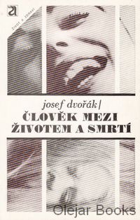 Člověk mezi životem a smrtí