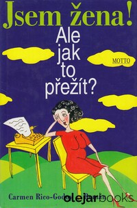 Jsem žena! Ale jak to přežít?