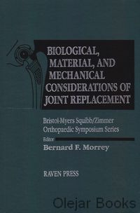 Biological, material, and mechanical considerations of joint replacement
