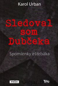 Sledoval som Dubčeka