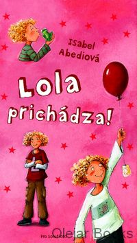 Lola 1: Lola prichádza!