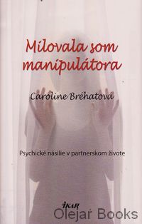 Milovala som manipulátora