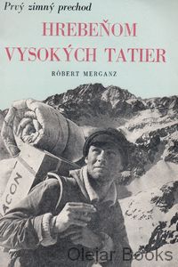 Prvý zimný prechod hrebeňom Vysokých Tatier
