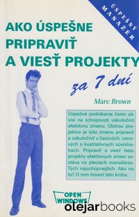 Ako úspešne pripraviť a viesť projekty za 7 dní