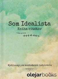 Som Idealista - Kniha citátov