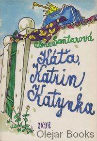 Káťa, Katrin, Katynka