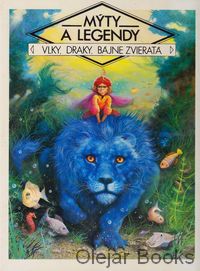 Mýty a legendy: Vlky, Draky, Bájne zvieratá